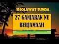 SHOLAWAT SUNDA 27 GANJARAN NU BERJAMAAH