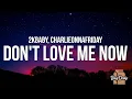Download Lagu 2KBABY - Don't Love Me Now (Lyrics) feat. charlieonnafriday