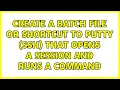 Create a batch file or shortcut to PuTTY ssh that opens a session and runs a command