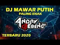 Download Lagu DJ MAWAR PUTIH TERBARU 2020 PALING ENAK - DJ EBENG