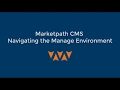 Marketpath CMS Editors Tutorial - Navigating the Manage Environment