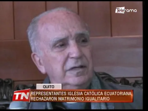 Representantes iglesia católica ecuatoriana rechazaron matrimonio igualitario