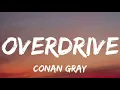 Conan Gray - Overdrive (Lyrics)