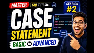 Session CASE Statement in SQL Basic to Advanced with Real-Time Examples