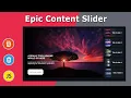 Front End UI Elements Epic Content Slider using HTML5 CSS3 and JavaScript