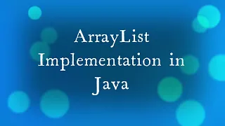 ArrayList Implementation in Java Step-by-Step Guide