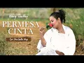 Download Lagu PERMESA CINTA - NENG TANTHY - LAGU NAGI TERBARU - Karya Ithe Galu Nagi - Official Video Audio