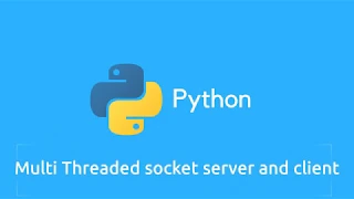 Python - Multi threaded socket server with client