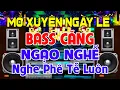 Download Lagu MỞ Xuyên Ngày Lễ, Nhạc Test Loa CỰC CHUẨN 8D - Nhạc Disco REMIX Bass Căng Ngạo Nghễ➤Nghe Phê Tễ Luôn