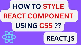 CSS Styles in React JS How to use style css in React Component CSS Styling