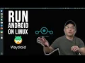 Adding Android Apps To Your Linux with Waydroid