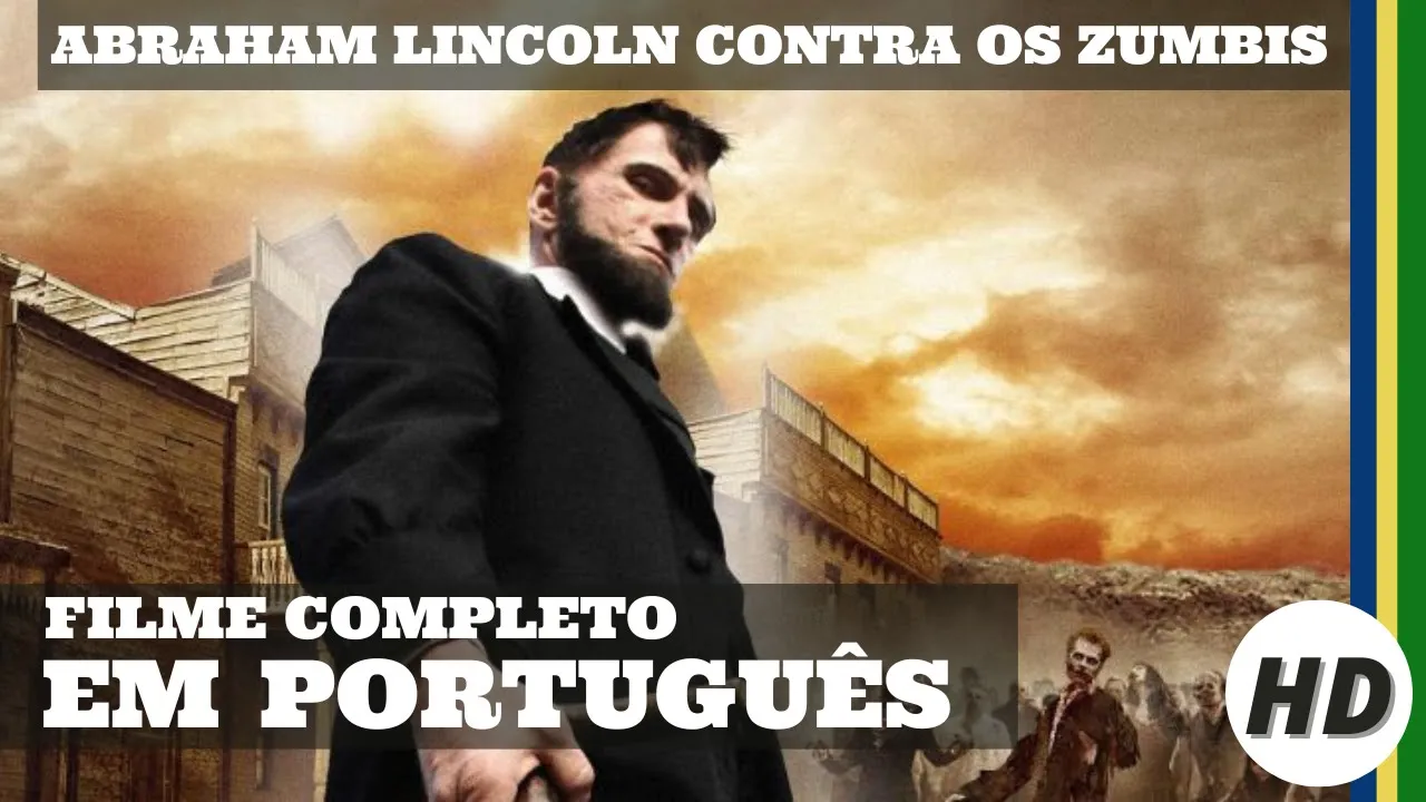 Abraham Lincoln Contra Os Zumbis | Ação |  Terror | Filme Completo Dublado em Português