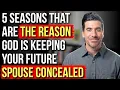 Download Lagu If You’re in One of These Seasons, Your Future Spouse Is Concealed Because God Is . . .