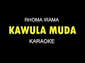 Download Lagu KAWULA MUDA - Rhoma Irama (Karaoke/Lirik)