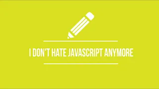 I Don t Hate JavaScript Anymore Codepunk Era