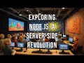 Exploring Node js A Server-Side Revolution