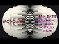 Download Lagu Monolink - Erik Satie Gnossienne No. 1 (Monolink Nostalgia Remix)