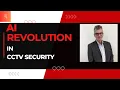 AI Revolution in CCTV Security