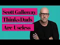 Scott Galloway Gets It Wrong About Dads
