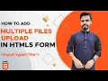 HTML5 File Upload Input Form in Multiple Files Upload in HTML Form HTML5 Tutorial