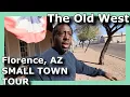 Florence AZ Small Old West City Tour Vlog