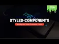 Working with Styled-Components in React - MERN Stack Series