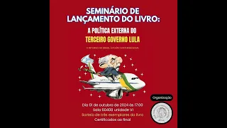 Lançamento do livro: "A POLÍTICA EXTERNA DO TERCEIRO GOVERNO LULA (2023-2024)".