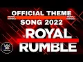 WWE Royal Rumble 2022 Official Theme Song - \
