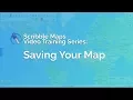 Saving Your Map Scribble Maps Training Series