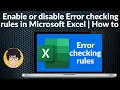 Enable or disable Error checking rules in Excel enable Error checking excel Error checking