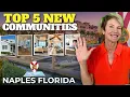 Top 5 New Construction Communities in Naples Florida Naples FL Real Estate