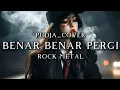 Download Lagu 🎵Pudja_Benar benar pergi_(rock metal) 