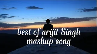 Best Of Arijit Singh MASHUP Song 🎵 | Slowed _ Reverb | Song arijit Singh song