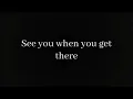 Coolio [see you when you get there]