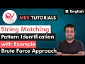 Brute Force - String Matching How String Matching Algorithm