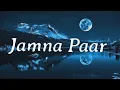 JAMNA PAAR - Tony Kakkar (lyrics) ft  Manisha Rani | Neha Kakkar | Tony Jr.| Adil Shaikh