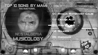 Best Of Mami Emotionel Song Vol 1 الشاب مامي أفضل 10 أغاني عاطفية 