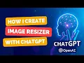 How I create Image Resizer tool with ChatGPT ChatGPT tutorial Image Resizer Tool React JS app