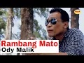 Download Lagu Lagu Terbaru Rambang Mato -Ody Malik-Official Music Vidio(Duo Malik Prodaction)