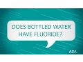 Does Bottled Water Have Fluoride