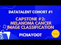 Capstone Melanoma Cancer Image Classification Pichayoot