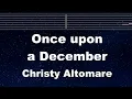Practice Karaoke♬ Once upon a December - Christy Altomare 【With Guide Melody】 Instrumental