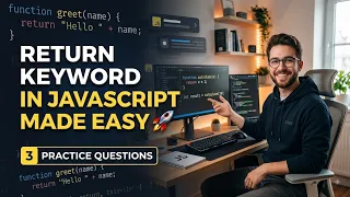 JavaScript Return Keyword 3 Practice Questions Functions