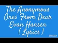 Dear Evan Hansen   The Anonymous Ones  Lyrics
