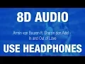 Download Lagu Armin van Buuren ft. Sharon den Adel - In And Out Of Love | 8D AUDIO