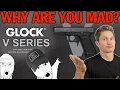 Why Is Everyone So Mad About the New Glock V Series Pistol