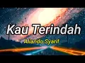 Download Lagu Kau Terindah - Aliando Syarif || Lirik