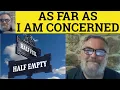 As Far As I Am Concerned Meaning - As Far As I Am Concerned Examples