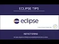 Eclipse Tips - Refactoring