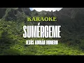 Sumérgeme - Jesús Adrián Romero (Karaoke)